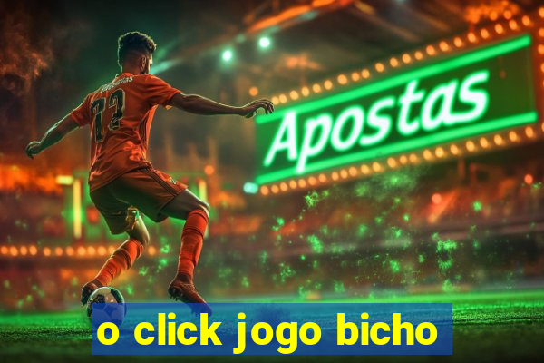 o click jogo bicho